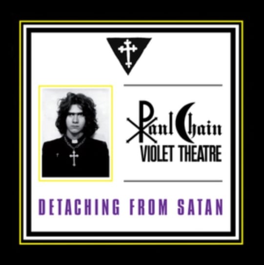 Detaching From Satan Paul Chain Violet Theatre