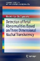 Detection of Fetal Abnormalities Based on Three Dimensional Nuchal Translucency Khin Wee Lai, Supriyanto Eko