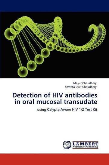 Detection of HIV antibodies in oral mucosal transudate Chaudhary Mayur