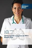 Detection Of Lung Cancer With Breath Gas Thekedar Bhushan, Oeh Uwe, Paretzke Herwig
