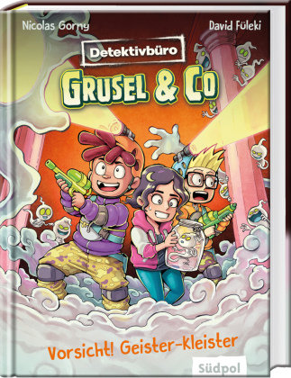 Detektivbüro Grusel & Co. - Vorsicht! Geister-Kleister Südpol Verlag