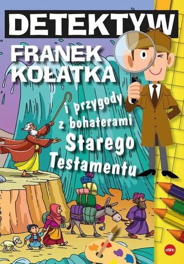 Detektyw Franek Kołatka i przygody z bohaterami Starego Testamentu Wilk Michał