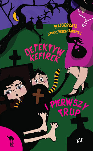 Detektyw Kefirek i pierwszy trup Strękowska-Zaremba Małgorzata