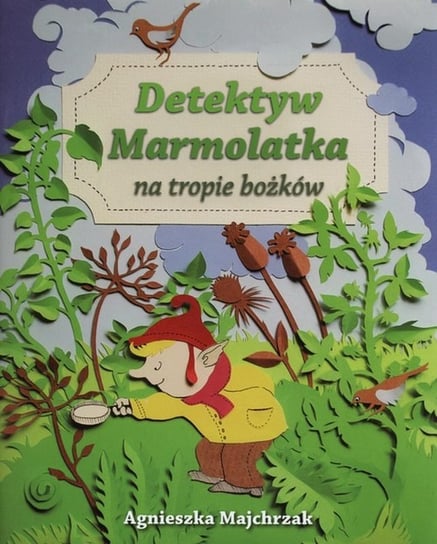 Detektyw Marmolatka na tropie bożków Majchrzak Agnieszka