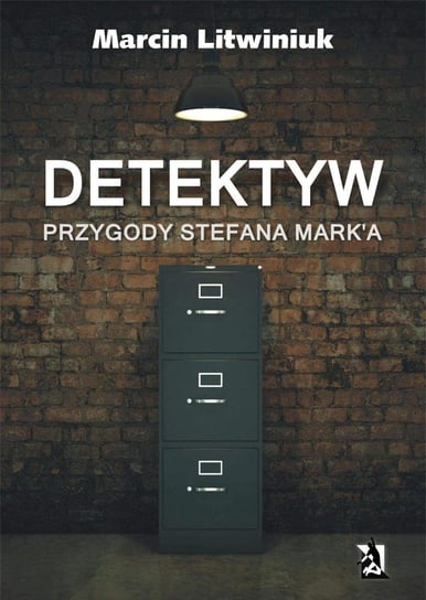 Detektyw. Przygody Stefana Mark'a Litwiniuk Marcin