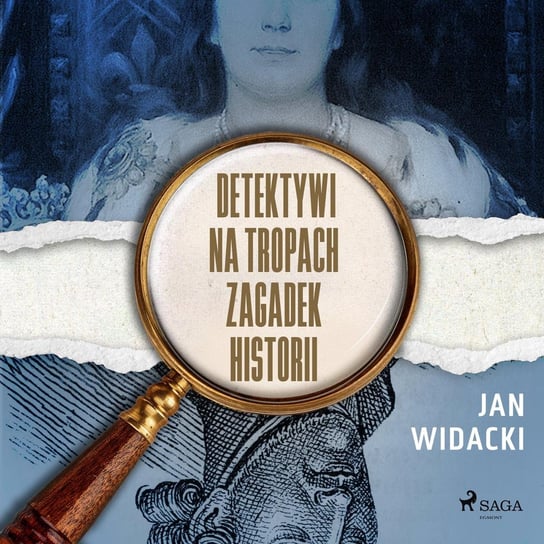 Detektywi na tropach zagadek historii - audiobook Widacki Jan