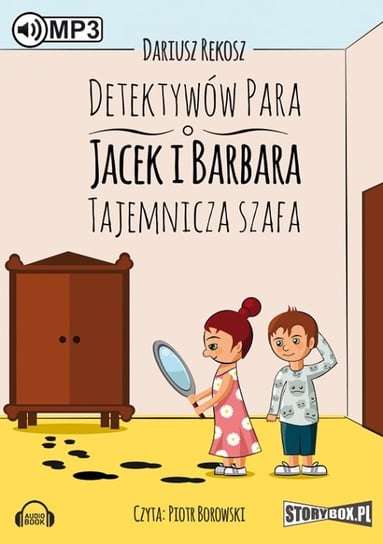 Detektywów para - Jacek i Barbara. Tom 1. Tajemnicza szafa Rekosz Dariusz