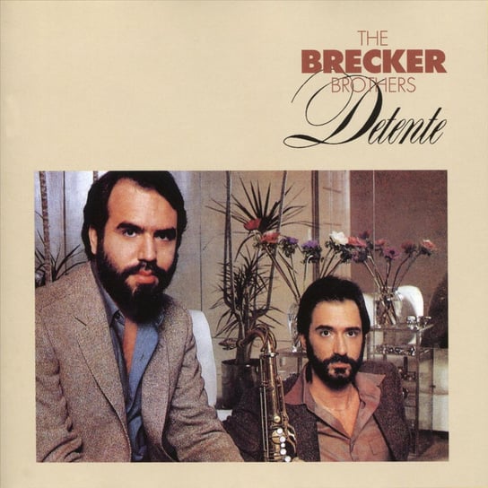Detente (Remastered) Brecker Brothers, Miller Marcus, Bullock Hiram, Moreira Airto, Gadd Steve