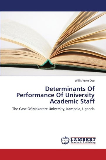 Determinants of Performance of University Academic Staff Yuko Oso Willis