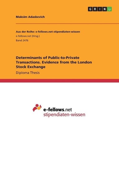 Determinants of Public-to-Private Transactions. Evidence from the London Stock Exchange Adaskevich Maksim