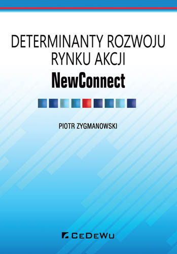 Determinanty rozwoju rynku akcji NewConnect Zygmanowski Piotr