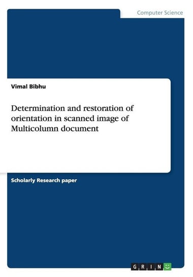 Determination and restoration of orientation in scanned  image of Multicolumn document Bibhu Vimal