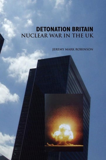 Detonation Britain Robinson Jeremy Mark