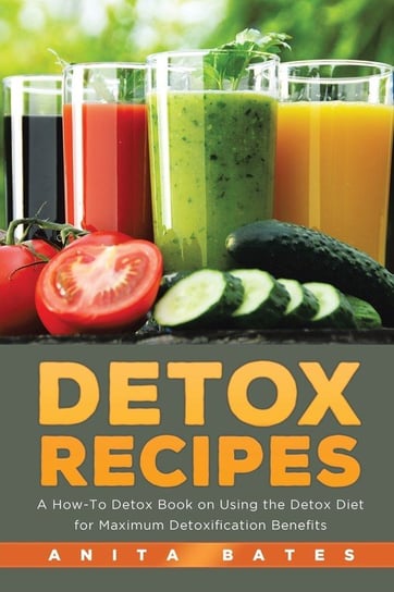 Detox Recipes Bates Anita