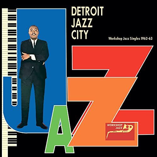 Detroit Jazz City (Workshop Jazz Singles 1962-63) Various Artists