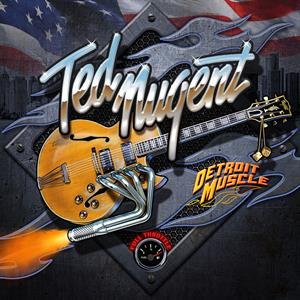 Detroit Muscle Nugent Ted