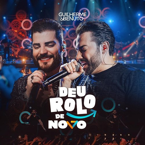 Deu Rolo de Novo (Ao Vivo) Guilherme & Benuto