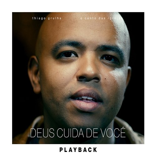 Deus Cuida de Você Thiago Grulha & O Canto das Igrejas
