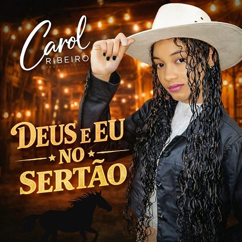 Deus e Eu no Sertão Carol Ribeiro