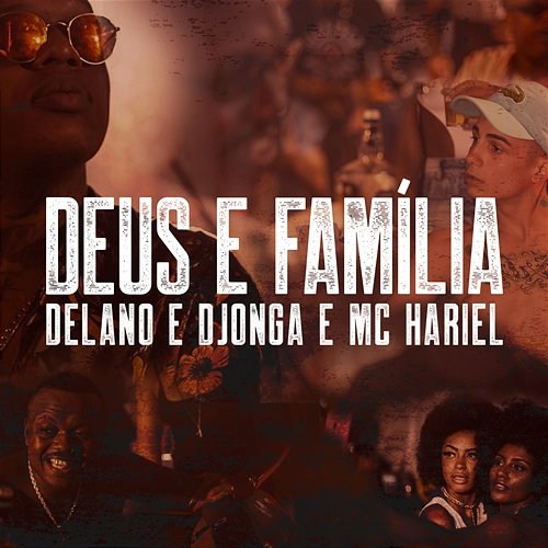 Deus e família Delano, Djonga e MC Hariel