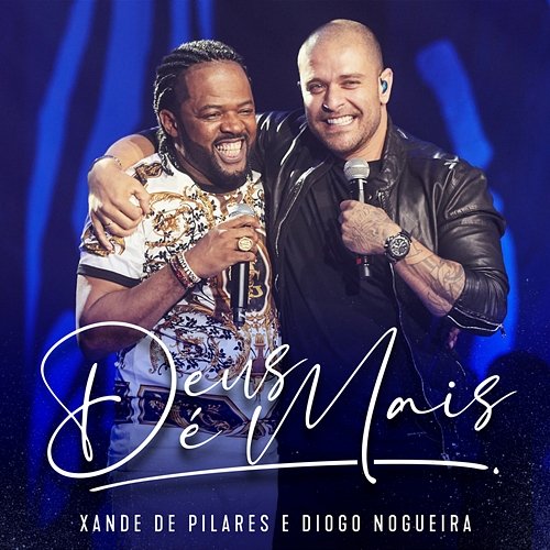 Deus É Mais Xande de Pilares feat. Diogo Nogueira