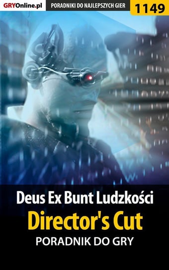 Deus Ex: Bunt Ludzkości - Director's Cut - poradnik do gry Kazek Daniel Thorwalian, Hałas Jacek Stranger
