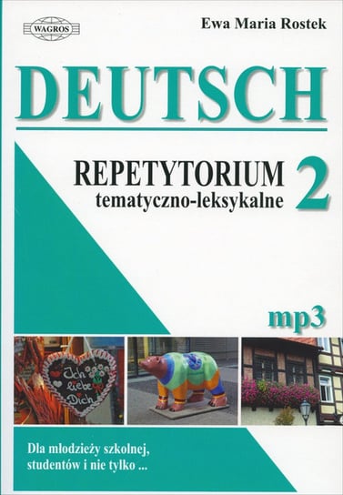 Deutsch 2. Język niemiecki. Repetytorium tematyczno - leksykalne Rostek Ewa Maria