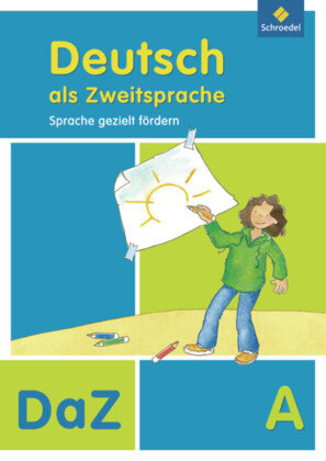 Deutsch als Zweitsprache A. Abeitsheft. Sprache gezielt fördern Schroedel Verlag Gmbh, Schroedel