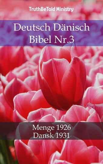 Deutsch Dänisch Bibel Nr.3 Opracowanie zbiorowe