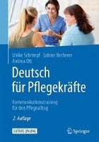 Deutsch für Pflegekräfte: Kommunikationstraining für den Pflegealltag Schrimpf Ulrike, Becherer Sabine, Ott Andrea