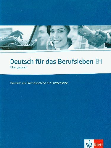 Deutsch Fur Das Berufsleben B1 Ubungsbuch Opracowanie zbiorowe