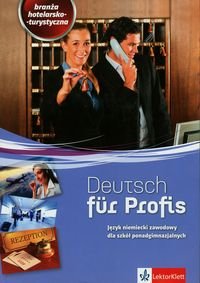 Deutsch fur Profis. Branża hotelarsko-turystyczna. Podręcznik z ćwiczeniami + CD Lipczak Amadeusz, Ławniczak Magdalena, Olech Kinga