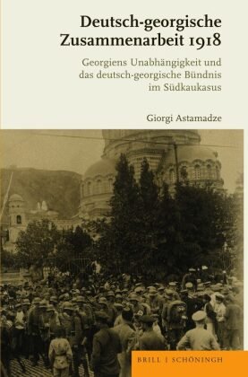 Deutsch-georgische Zusammenarbeit 1918 Brill Schöningh