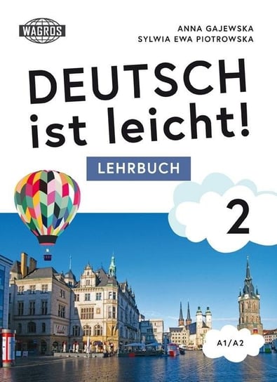 Deutsch ist leicht! 2 Lehrbuch A1/A2 (+ mp3) Gajewska Anna, Piotrowska Sylwia