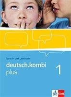 deutsch.kombi PLUS 1. Allgemeine Ausgabe für differenzierende Schulen. Schülerbuch 5. Klasse Klett Ernst /Schulbuch, Klett