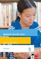 deutsch.kombi plus 8. Arbeitsheft mit Lösungsteil Klasse 8. Differenzierende Allgemeine Ausgabe Klett Ernst /Schulbuch, Klett