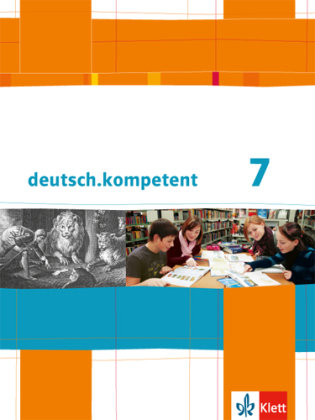 deutsch.kompetent. Schülerbuch mit Onlineangebot 7. Klasse. Allgemeine Ausgabe Klett Ernst /Schulbuch, Klett