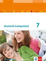 deutsch.kompetent. Schülerbuch mit Onlineangebot 7. Klasse. Ausgabe für Baden-Württemberg Klett Ernst /Schulbuch, Klett