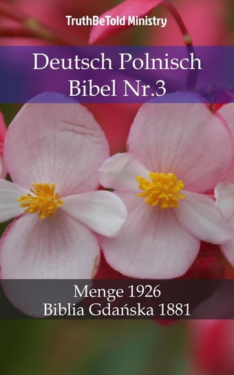 Deutsch Polnisch Bibel Nr.3 Opracowanie zbiorowe