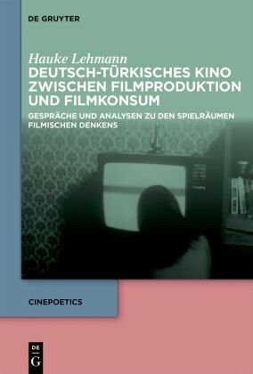 Deutsch-türkisches Kino zwischen Filmproduktion und Filmkonsum De Gruyter