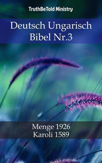 Deutsch Ungarisch Bibel Nr.3 Opracowanie zbiorowe