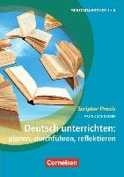 Deutsch unterrichten: planen, durchführen, reflektieren. Sekundarstufe I und II. Buch Schneider Frank