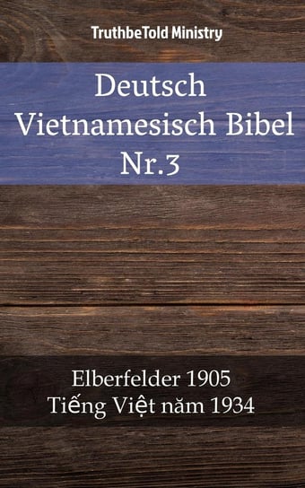 Deutsch Vietnamesisch Bibel Nr.3 Opracowanie zbiorowe