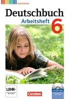 Deutschbuch 6. Schuljahr. Arbeitsheft mit Lösungen und Übungs-CD-ROM. Gymnasium Allgemeine Ausgabe Grunow Cordula, Horwitz Angela, Mielke Angela, Muth Kerstin, Potthast Vera, Schick Irmgard, Simberger Sandra, Wagener Andrea