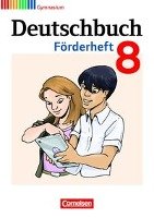 Deutschbuch 8. Schuljahr. Förderheft Gymnasium Frickel Daniela A., Fulde Agnes, Mayerhofer Thomas, Schneider Frank