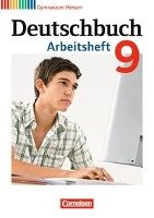 Deutschbuch 9. Schuljahr. Arbeitsheft mit Lösungen. Gymnasium Hessen G8/G9 Diehm Jan, Horwitz Angela, Mielke Angela, Muth Kerstin, Potthast Vera, Schick Irmgard, Simberger Sandra, Wagener Andrea