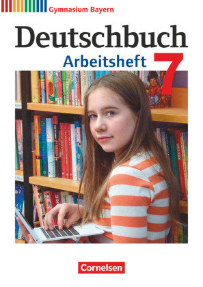 Deutschbuch Gymnasium 7. Jahrgangsstufe - Bayern - Arbeitsheft mit Lösungen Cornelsen Verlag Gmbh, Cornelsen Verlag