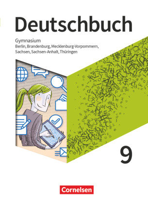 Deutschbuch Gymnasium - Berlin, Brandenburg, Mecklenburg-Vorpommern, Sachsen, Sachsen-Anhalt und Thüringen - Neue Ausgabe - 9. Schuljahr Cornelsen Verlag