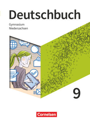 Deutschbuch Gymnasium - Niedersachsen - Neue Ausgabe - 9. Schuljahr Cornelsen Verlag