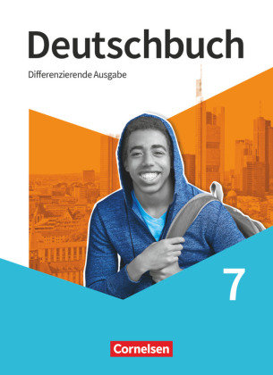 Deutschbuch - Sprach- und Lesebuch - Differenzierende Ausgabe 2020 - 7. Schuljahr Cornelsen Verlag